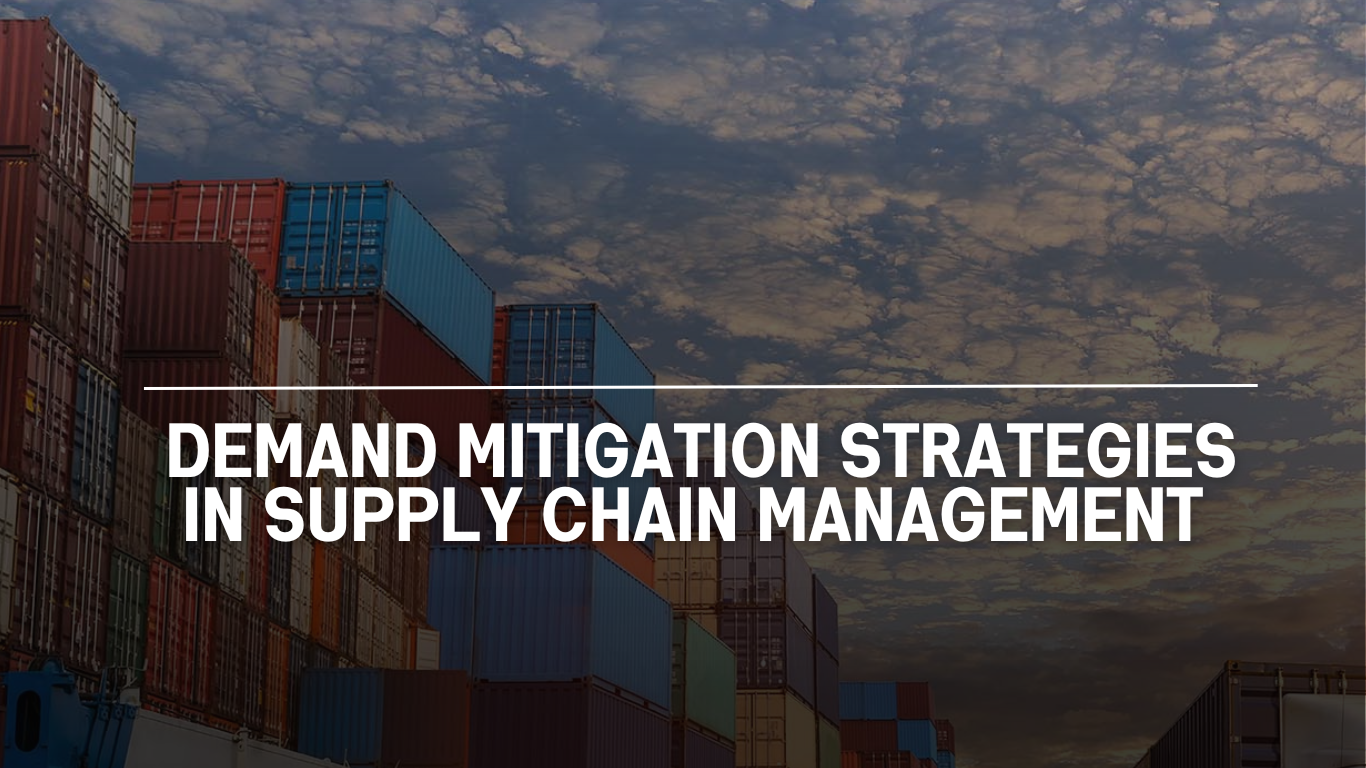 Demand Mitigation Strategies in Supply Chain Management